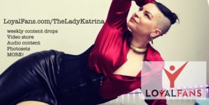 The Lady Katrina LoyalFans link